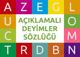 Deyimler ve Anlamları, Deyimler Sözlüğü Deyimler Sözlüğü