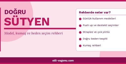 Doğru Sütyen Nasıl Seçilir? Model, Kumaş ve Beden Rehberi